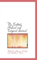 The Scottish Medical and Surgical Journal 0559338546 Book Cover