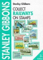 Collect Railways on Stamps (Stamp Catalogue) 0852594364 Book Cover