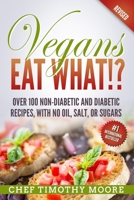 Vegans Eat What?! 1983667722 Book Cover