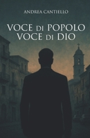 VOCE DI POPOLO, VOCE DI DIO (Italian Edition) B0FLF6CDQR Book Cover