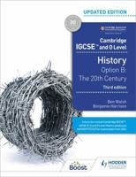 Cambridge IGCSE and O Level History 3rd Edition: Option B: The 20th century 1398375055 Book Cover