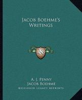 Jacob Boehme's Writings 1425300553 Book Cover