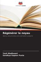 Régénérer le noyau 6209334342 Book Cover