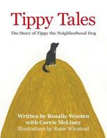 Tippy Tales: The Story of Tippy the Neighborhood Dog 1480840114 Book Cover
