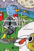 Franz die Meise interessiert sich nicht für Spritpreise: Noch so ein Abenteuer zum Ausmalen (German Edition) 3384052226 Book Cover