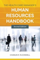 The Health Care Manager's Human Resources Handbook 1449657397 Book Cover