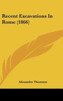 Recent Excavations In Rome 1166925080 Book Cover