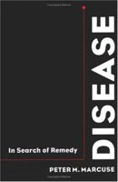 Disease: In Search of Remedy 0252022157 Book Cover