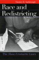 Race and Redistricting: The Shaw-Cromartie Cases (Landmark Law Cases and American Society) 070061219X Book Cover