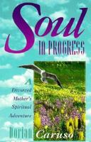 Soul in Progress 0876043368 Book Cover