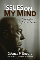 Issues on My Mind: Strategies for the Future 0817916245 Book Cover