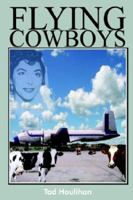 FLYING COWBOYS 1418422770 Book Cover