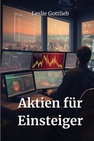 Aktien für Einsteiger (German Edition) B0CW2XSCQ5 Book Cover