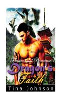 Dragon's Faith: Paranormal Romance 153026409X Book Cover
