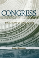 Congress: Facilitator of State Action 1438429681 Book Cover