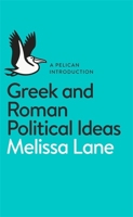 Greek and Roman Political Ideas: A Pelican Introduction (Pelican Books) 0141976152 Book Cover
