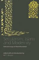 Secularism, Islam and Modernity: Selected Essays of Alam Khundmiri 0761995099 Book Cover