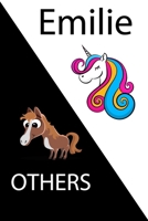 Emilie VS OTHERS ( unicorn ): Personal Name unicorn notebook - Cute Notebook for Girls With Unicorn, Thoughtful Cool Present for Emilie ( Emilie notebook): Unicorn Personalized Notebooks For Girls And 1654322679 Book Cover