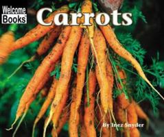Carrots (Welcome Books) 0516275917 Book Cover