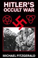 The Nazi Occult War: Hitler's Compact with the Forces of Evil 1782122141 Book Cover