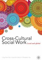 Cross-Cultural Social Work: Local and Global 1420256807 Book Cover