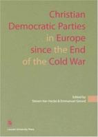 Christian Democratic Parties In Europe Since The End Of The Cold War (Kadoc Studies on Religion Culture & Society) 9058673774 Book Cover