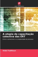 A utopia da capacitação colectiva das ERT (Portuguese Edition) 6208130816 Book Cover