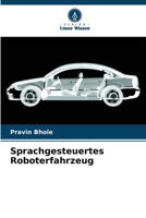 Sprachgesteuertes Roboterfahrzeug 6205364743 Book Cover