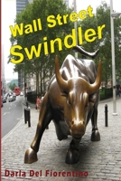 Wall Street Swindler: A Wall Street Genius? B08HTGGBP6 Book Cover