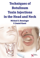 Techniques of Botulinum Toxin Injections in the Head and Neck 1597564427 Book Cover