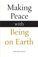 Making Peace with Being on Earth (The Avatar Revelations) 8793297572 Book Cover