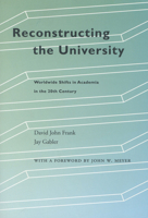Reconstructing the University: Worldwide Shifts in Academia in the 20th Century 0804753768 Book Cover