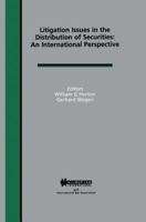 Litigation Issues in Distribution of Securities: An International Perspective: An International Perspective 9041109501 Book Cover