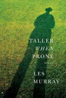 Taller When Prone: Poems 0374272379 Book Cover