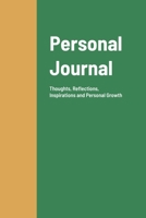 Personal Journal: Thoughts, Reflections, Inspirations and Personal Growth 1678002135 Book Cover
