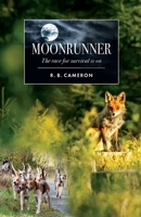 Moonrunner: The race for survival is on 1739953207 Book Cover