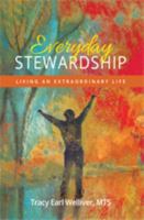 Everyday Stewardship: Living an Extraordinary Life 0940169169 Book Cover