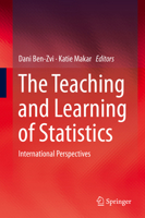The Teaching and Learning of Statistics: International Perspectives 3319234692 Book Cover