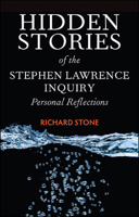 Hidden Stories of the Stephen Lawrence Inquiry: Personal Reflections 1447308476 Book Cover