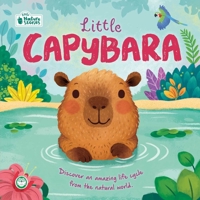 Nature Stories: Little Capybara: Discover an Amazing Life Cycle from the Natural World! 1836505396 Book Cover
