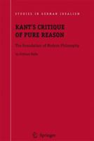 Kant's Critique of Pure Reason: The Foundation of Modern Philosophy 9400731426 Book Cover