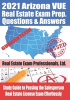 2021 Arizona VUE Real Estate Exam Prep Questions and Answers: Study Guide to Passing the Salesperson Real Estate License Exam Effortlessly B08VRBQ4JM Book Cover