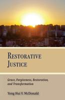 Restorative Justice, Grace, Restoration, and Transformation 1508471347 Book Cover