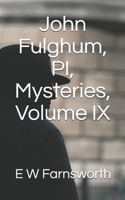 John Fulghum, PI, Mysteries, Volume IX B099TLJR49 Book Cover