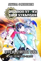 DIGIMON STORY TIME STRANGER OFFICIAL STRATEGY GUIDE: Guide - tips and tricks - strategy B0FVF8R7JZ Book Cover