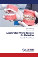 Accelerated Orthodontics: An Overview 6206153398 Book Cover