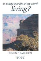 Is today our life even worth living? 1669816028 Book Cover