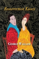 Resurrection Kisses B0FR9ZQFRK Book Cover