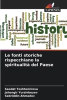 Le fonti storiche rispecchiano la spiritualità del Paese 6205952513 Book Cover