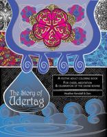 The Story of Udertag: An epic story and festive adult coloring book for cheer, meditation & celebration of the divine bovine! 1513608355 Book Cover